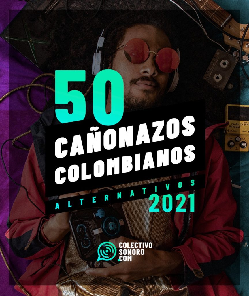 Colectivo Sonoro presenta las 50 canciones colombianas alternativas de 2021