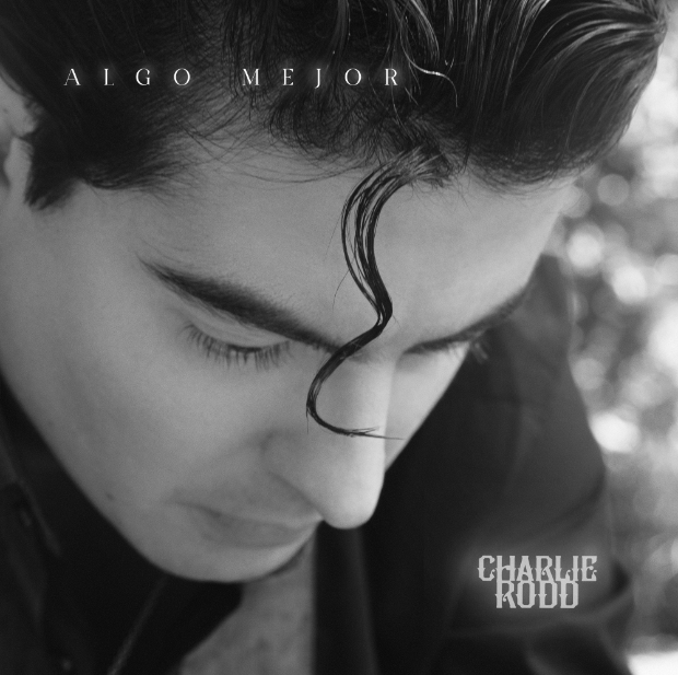 Charlie Rodd publica su nuevo disco «Algo mejor», que presentará el 15 de abril en Madrid y el 16 en Barcelona 