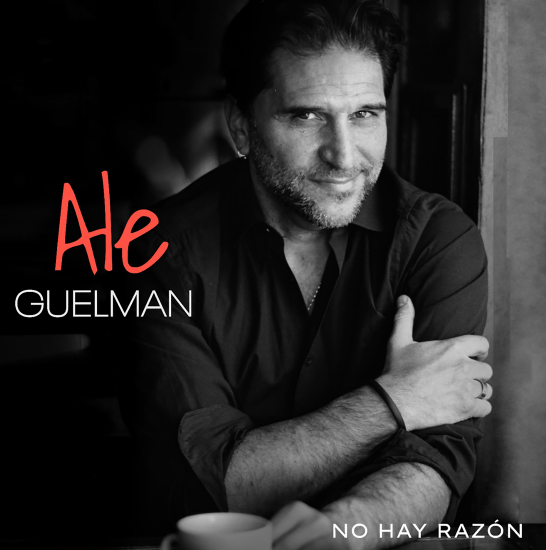 Ale Guelman nos presenta su nuevo lanzamiento #NoHayRazón