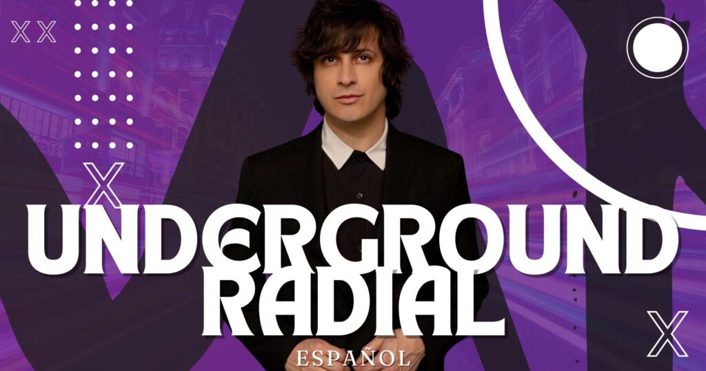 Underground Radial – Español