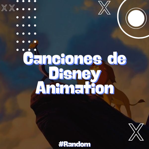 Canciones de Disney Animation