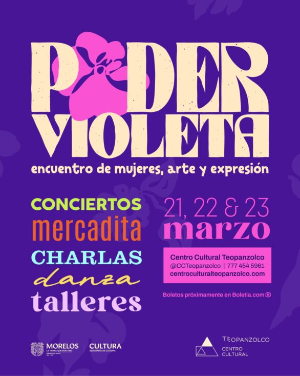 Poder Violeta 2025: Encuentro de Mujeres, Arte y Expresión en el Centro Cultural Teopanzolco